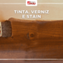 Cuidados com a madeira: Tinta, Verniz e Stain?